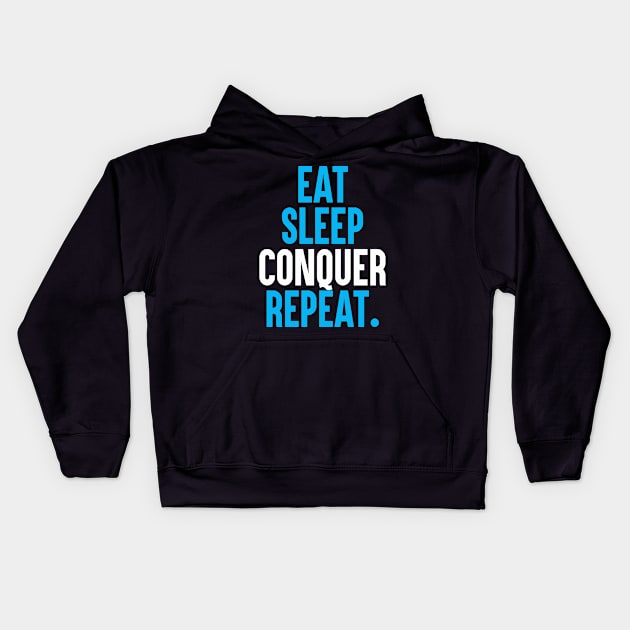 eat sleep conquer repeat Kids Hoodie by DESIGNBOOK